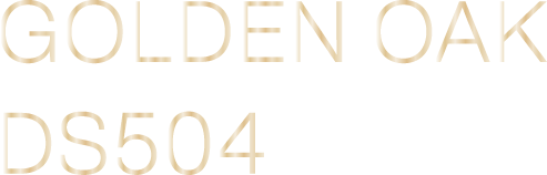 GOLDEN OAK DS504